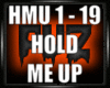 HOLD ME UP