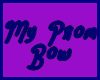 My Prom Bow.