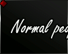 ♦ Normal people...