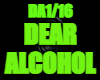 DAX- DEAR ALCOHOL