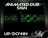 Animated Dub Sign