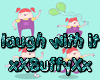 laugh with it