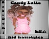 Candy Latte Delilah Kids