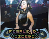 Female Dj Voicebox