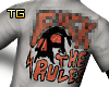 G. Fk The Rules (Tee) W