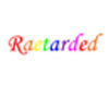 [BB]Raetarded