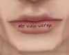 Me Vale Lip Tat