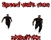 Speed walk man