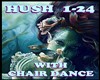 hush 1-24 Chair Dance