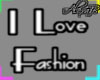 I love fashion<--AlexaB