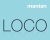 | k | Manian Loco Full