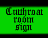 Cutthroat Room Sign