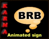 BRB sign animated