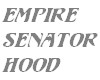 EMPIRE Senator Hood F