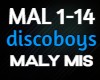 Discoboys Maly mis
