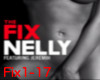 The Fix-Nelly