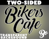 *BO 2-SIDED BIKERS CAFE