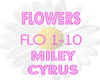 FLOWERS Miley Cyrus