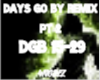 Days Go By PT2 Remix