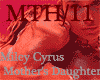 Miley Cyrus - Mother's D