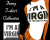 I'm a virgin but....