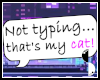 Cat typing ! ♥