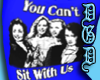 Can't Sit -w- Us: Retro