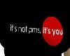 Its not PMS