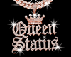 Queen Status Chain