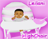 !* Leilani*HIGHCHAIR