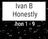 Ivan B - Honestly