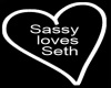 sassy loves seth