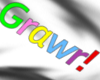 (sX)Grawr! headsign