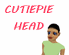 CUTIEPIE HEAD