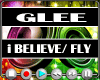 Glee I Believe/Fly