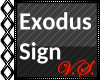 ~V~ Exodus Sign