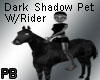 (PB) Dark Shadow Rider F