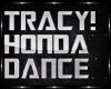 TRACY HONDA DANCE