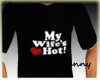 My Wife is Hot Shirt