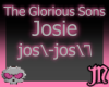 Glorious Sons Josie