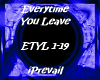 Everytime You Leave