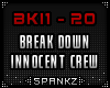 Break Down Innocent Crew