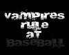 Vampires Rule @ Baseball