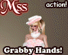 (MSS) Grabby Hands