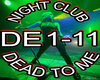 NIGHT CLUB / DEAD 2 ME