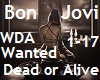 Wanted dead or alive-B J