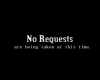 No Requests animated
