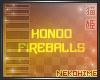 [HIME] Honoo Fireballs