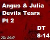 Devils Tears-Angus/Julia