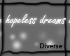 D* Hopeless dreams